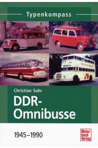 DDR-Omnibusse: 1945-1990 (Typenkompass)