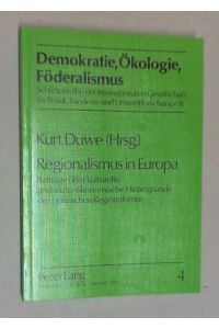 Regionalismus in Europa Beiträge über kulturelle und sozio-ökonomische Hintergründe des politischen Regionalismus.