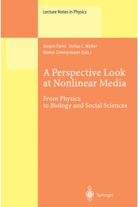 A perspective look at nonlinear media : from physics to biology and social sciences.   - (=Lecture notes in physics ; Vol. 503).