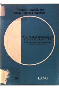 Wirtschaftsenglisch für Fachsprachler: Übersetzungstexte und Fachvokabular Reports and accounts.   - Forum linguisticum Band 26.