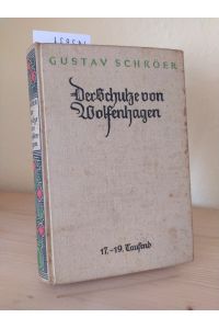 Der Schulze von Wolfenhagen. Die Geschichte eines Dorfes. [Von Gustav Schröer].