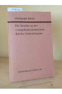 Die Beichte in der evangelisch-sächsischen Kirche Siebenbürgens. [Von Christoph Klein]. (= Kirche im Osten, Monographienreihe, Band 15).