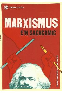 Marxismus. Ein Sachcomic.   - Übers.: Claudia Ade und Wilfried Stascheit / Infocomics.