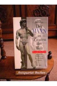 Der Mann in Zitaten der Welt. Das grosse Handbuch.   - Mit einem Vorwort von Eberhard Puntsch