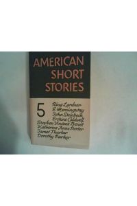 American Short Stories, Vol. 5, The Twentieth Century  - Bd. 5