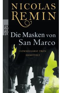 Die Masken von San Marco : Commissario Trons vierter Fall / Nicolas Remin / Rororo ; 24202