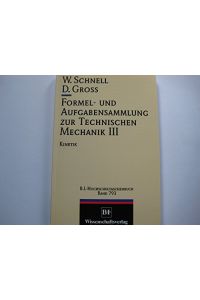 Formel- und Aufgabensammlung zur technischen Mechanik; Teil: 3. , Kinetik.   - BI-Hochschultaschenbücher ; Bd. 793