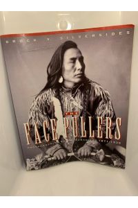 The Face Pullers - Photographing Native Canadians 1871-1939
