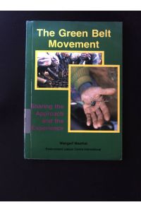 The green Belt Movement. Sharing the Approach and the Experience;