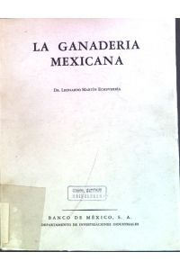 La Ganaderia Mexicana.
