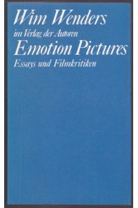 Emotion Pictures. Essays und Filmkritiken (= Theaterbibliothek)