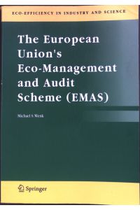 The European Union's Eco-Management and Audit Scheme (EMAS)  - Eco-Efficiency in Industry and Science, 16, Band 16