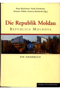 Die Republik Moldau / Republica Moldova  - Ein Handbuch