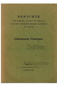 Lebensraum Untertrave. Berichte des Vereins Natur und Heimat und des Naturhistorischen Museums zu Lübeck. Heft 16.