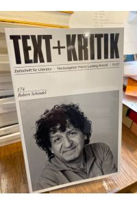 Robert Schindel.   - (= Text + Kritik 174).  Zeitschrift für Literatur. Herausgegeben von Heinz Ludwig Arnold.