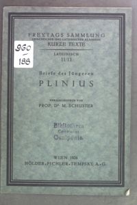 Briefe des Jüngeren Plinius.   - Freytags Sammlung griechischer und lateinischer Klassiker. Kurze Texte. Lateinisch 11/13.
