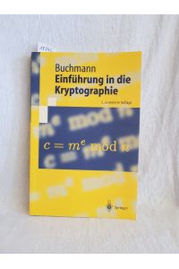 Einführung in die Kryptographie.   - (= Springer-Lehrbuch).