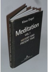Meditation: Vol. I- History and Present Time