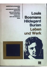 Hildegard Burjan: Leben und Werk.   - Veröffentlichungen des Kirchenhistorischen Instituts der Katholisch-Theologischen Fakultät der Universität Wien Band 16.