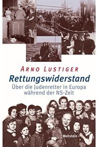 Rettungswiderstand.   - Über die Judenretter in Europa während der NS-Zeit.