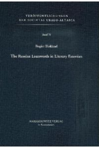 The Russian Loanwords in Literary Estonian. [Veröffentlichungen der Societas Uralo-Altaica, Vol. 78].