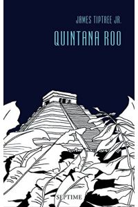 Quintana Roo: Sämtliche Erzählungen, Band 5