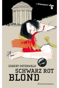 Schwarz Rot Blond: Kriminalroman