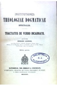 Institutiones theologiae Dogmaticae specialis. Tractatus de Verbo Incarnato;