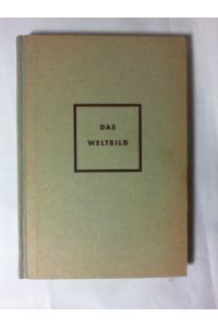 Westermanns Lesebuch für höhere Schulen; Teil: Bd. 5. , Das Weltbild : Ein Buch Prosa
