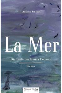 La Mer  - Die Liebe der Emma Debussy