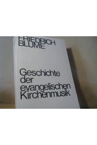 Geschichte der evangelischen Kirchenmusik.