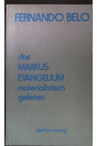 Das Markus-Evangelium materialistisch gelesen.