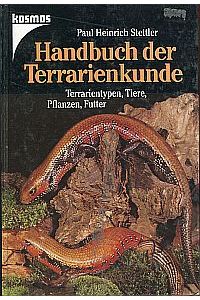 Handbuch der Terrarienkunde. Terrarientypen, Tiere, Pflanzen, Futter.