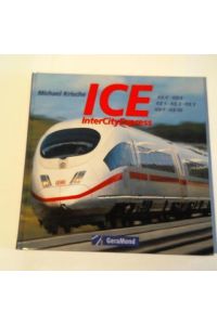 ICE - InterCityExpress: InterCityExperimental. ICE 1 - ICE 2 - ICE 3 - ICE TD - ICE T - ICE 4
