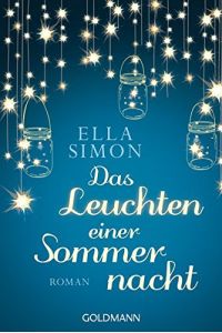 Das Leuchten einer Sommernacht : Roman.   - Goldmann ; 48591