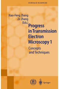 Progress in Transmission Electron Microscopy. Vol. 1: Concepts and Techniques. [Springer Series in Surface Sciences, Vol. 38].