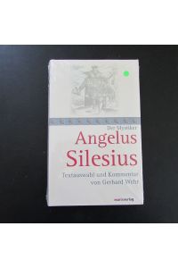 Angelus Silesius - Textauswahl und Kommentar von Gerhard Wehr (Die Mystiker)