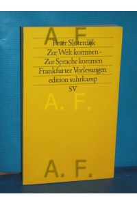 Zur Welt kommen - zur Sprache kommen : Frankfurter Vorlesungen.   - Edition Suhrkamp , 1505 = N.F., Bd. 505