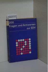 200 [Zweihundert] Fragen und Antworten zur EDV / [Autorenkollektiv: Werner Biermann u. a. ]