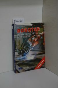 Roboter : d. elektron. Hand d. Menschen / Siegfried Kämpfer / Ein VDI-Nachrichten-Buch