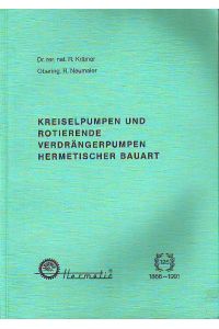 Kreiselpumpen und rotierende Verdrängerpumpen hermetischer Bauart.   - 125 Jahre Hermetic 1866 bis 1991.