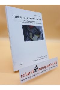 Handlung - Macht - Raum : urbane Materialsammler-Kooperativen und ihre Livelihoods-Strategien in Buenos Aires / Robert Hafner / Investigaciones ; Bd. 19