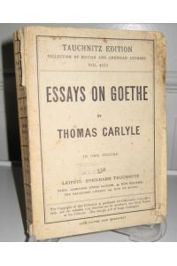 Essays on Goethe. In one volume.   - [Tauchnitz Edition. Collection of British and American Authors, Vol. 4513].