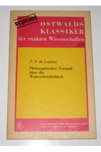 Philosophischer Versuch über die Wahrscheinlichkeit.   - [Ostwalds Klassiker der exakten Wissenschaften, 233].