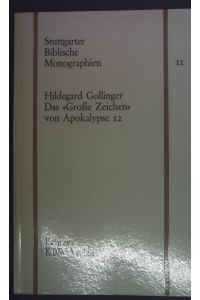 Das grosse Zeichen von Apokalypse 12.   - Stuttgarter biblische Monographien ; 11