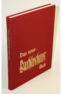 Das neue Bachlechner-Buch. Ein Lebensbild des Tiroler Bildhauers und Malers Josef Bachlechner d. Ä. 1871 - 1923 zum Lesen und zum Schauen.