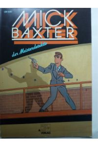 Mick Baxter - Der Meisterdetektiv. Comic