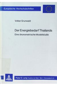 Der Energiebedarf Thailands.   - eine ökonometrische Modellstudie.