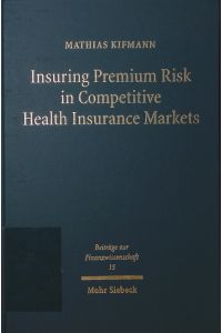 Insuring premium risk in competitive health insurance markets.
