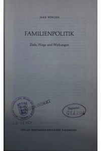 Familienpolitik.   - Ziele, Wege und Wirkungen.